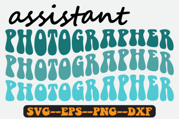 Assistant Photographer Quote Retro Svg Graphics for Crafts