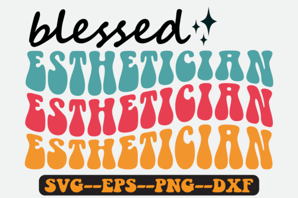 Blessed Esthetician Quote Retro Svg for Graphics and Crafts