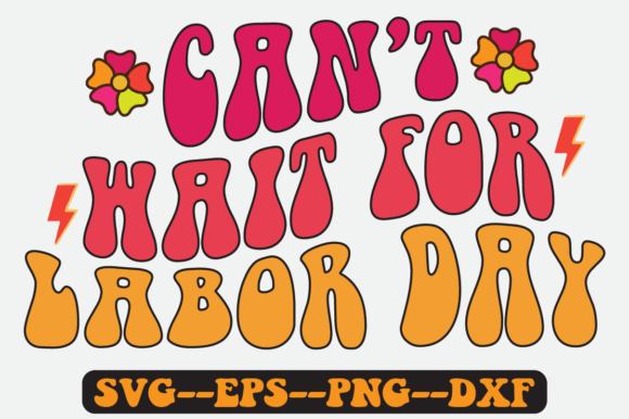 Can t Wait for Labor Day Retro Svg: A Designer's Real-World Review