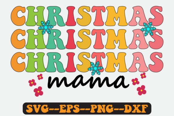 Christmas Mama Christmas Quote Retro Svg for Crafts and Graphics