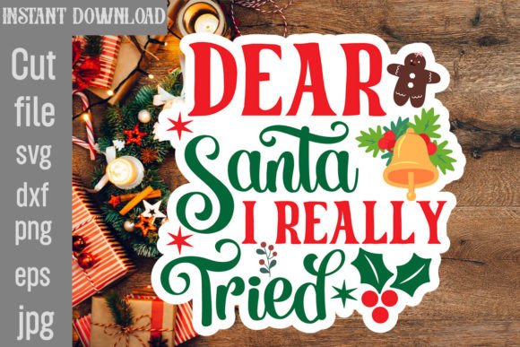 Dear Santa I Really Tried SVG Cut File Review