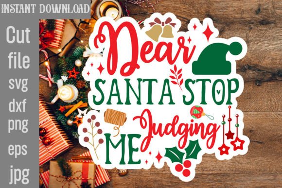 Dear Santa Stop Judging Me SVG Cut File: A Crafts and Graphics Review