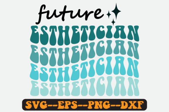 Future Esthetician Quote Retro Svg Review