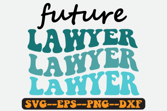Future Lawyer Quote Retro Svg Design for Graphics and Crafts