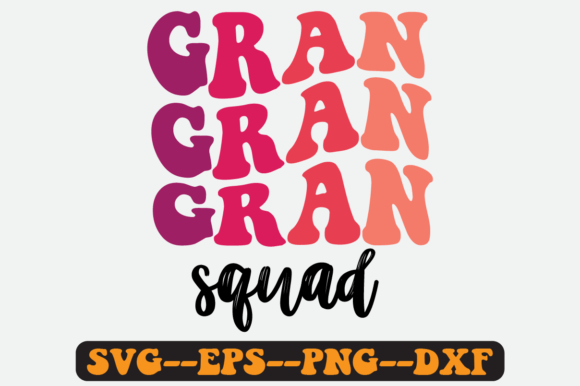 Gran Squad Quote Retro Svg Design: Graphics for Crafts & Blogs