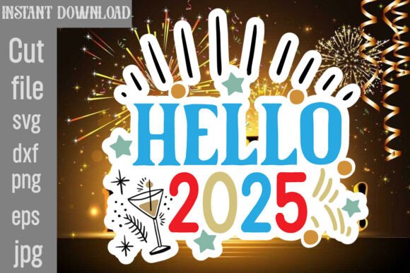 Hello 2025 SVG Cut File for Crafts and Graphics
