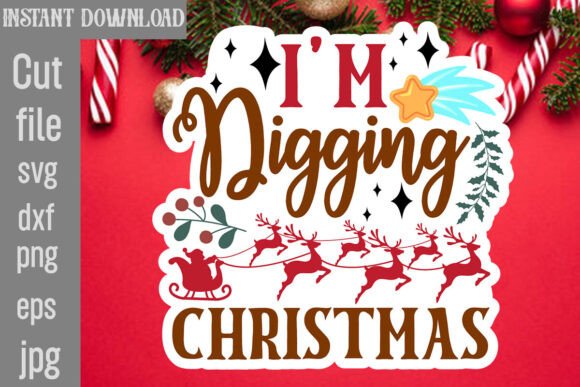 I m Digging Christmas SVG Cut File for Crafts and Graphics