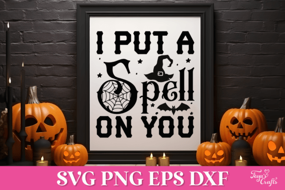 I Put a Spell on You Halloween SVG Quote Graphics for Crafts
