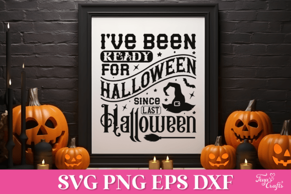 I ve Been Ready for Halloween SVG Quote Graphics and Crafts