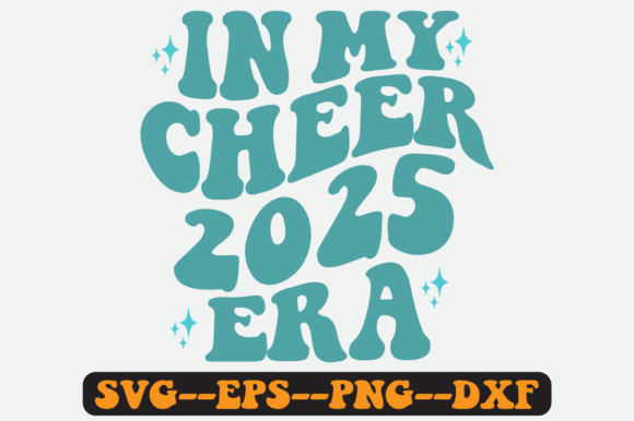 In My Cheer 2025 Era Quote Retro Svg Graphics Crafts