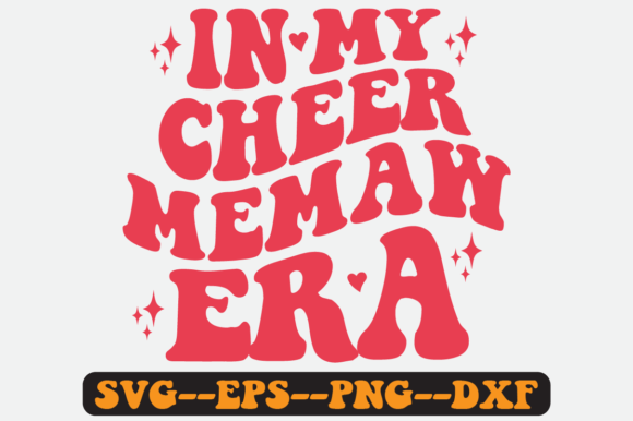 In My Cheer Memaw Era Quote Retro Svg: A Crafts & Graphics Review