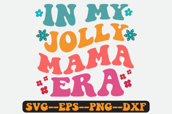 In My Jolly Mama Era Quote Retro Svg for Crafts and Graphics