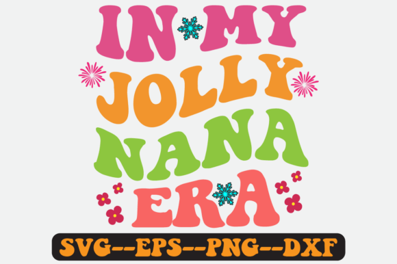 In My Jolly Nana Era Quote Retro Svg Review