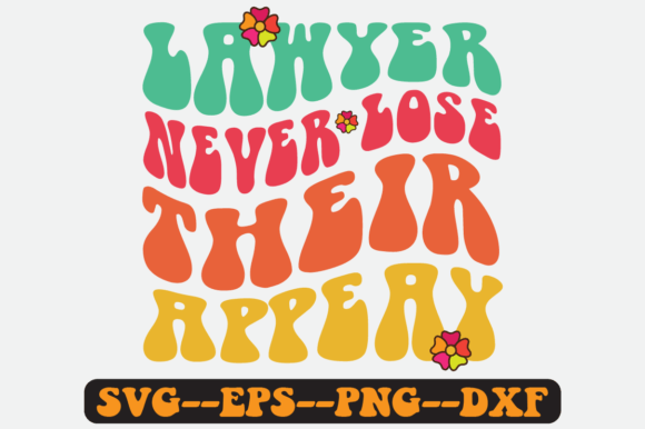 Lawyer Never Lose Their Appeay Retro Svg: Graphics & Crafts Review