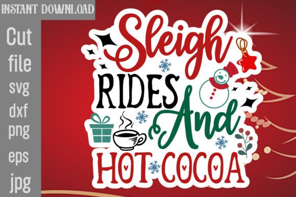 Sleigh Rides and Hot Cocoa SVG Cut File for Graphics & Crafts