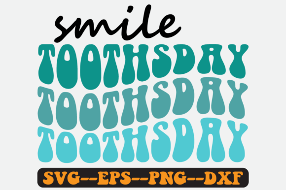 Smile Toothsday Quote Retro Svg Design Review