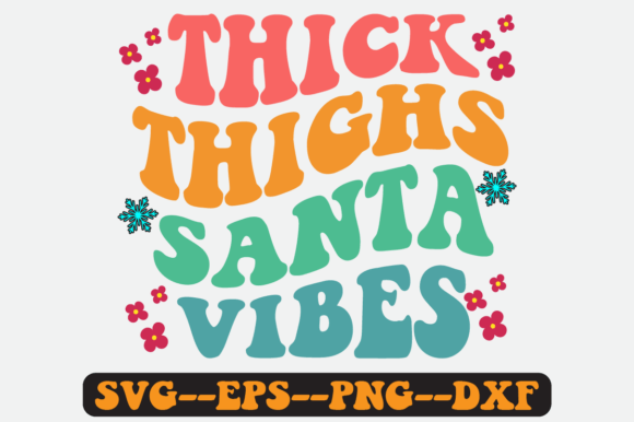 Thick Thiefs Santa Vibes Retro SVG for Crafts and Graphics