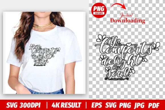 Your Comforts Delight My Soul Graphics for Crafts